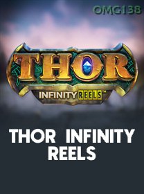 Thor Infinity Reels